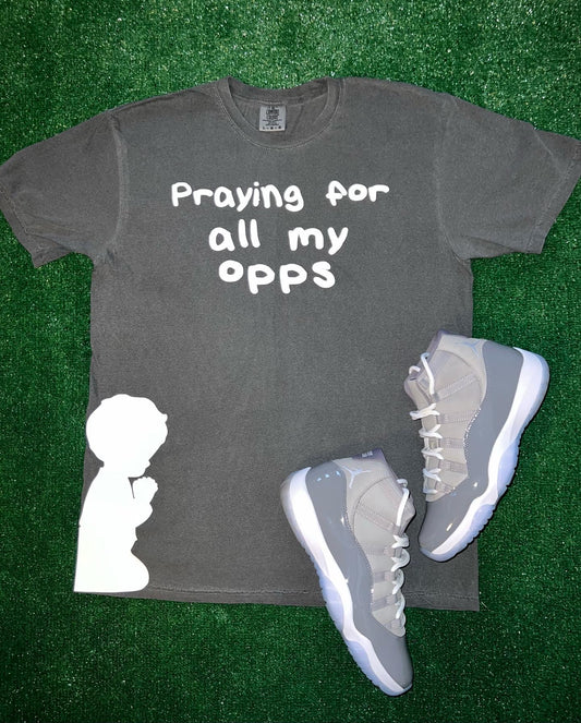 Praying For All My Opps Tee